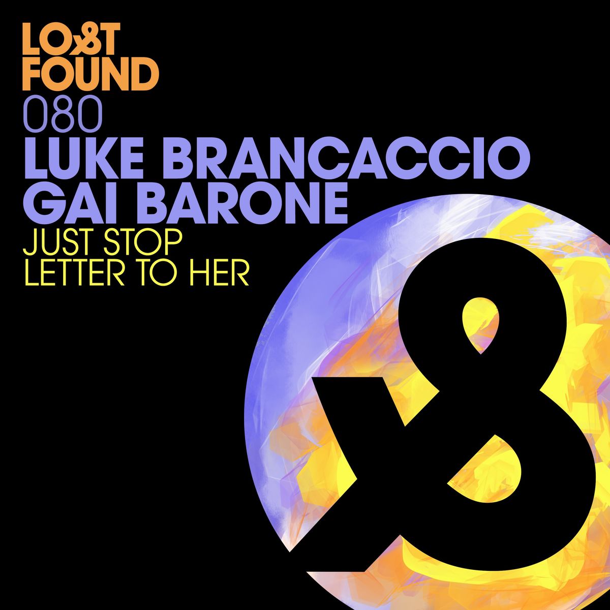 Luke Brancaccio & Gai Barone - Just Stop - Letter to Her [LF080D]